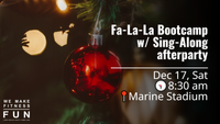 Fa-La-La Bootcamp w/ Sing-along Afterparty