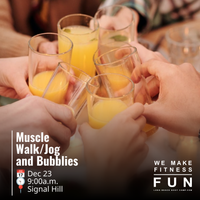 Muscle Walk/Jog and Bubblies @Signal Hill