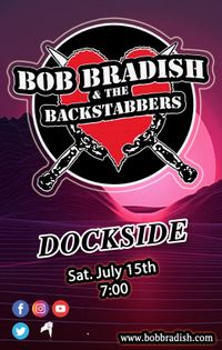 Bob Bradish &the Backstabbers Rock Dockside