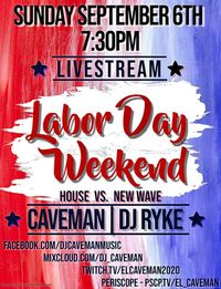 Labor Day Weekend! Caveman and Ryke live stream!!!!