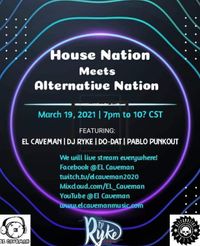 House Nation meets Alternative Nation Live Stream (Caveman, Ryke, Do-Dat, & Pablo Punkout!