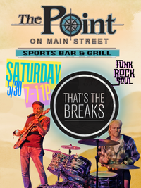 That’s The Breaks  -The Point on Main