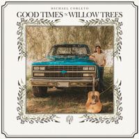 Good Times 'n Willow Trees