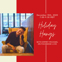 Holiday Hangs with Emmet Michael