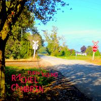 TURNAROUND (Redux) by Rachel Cambrin