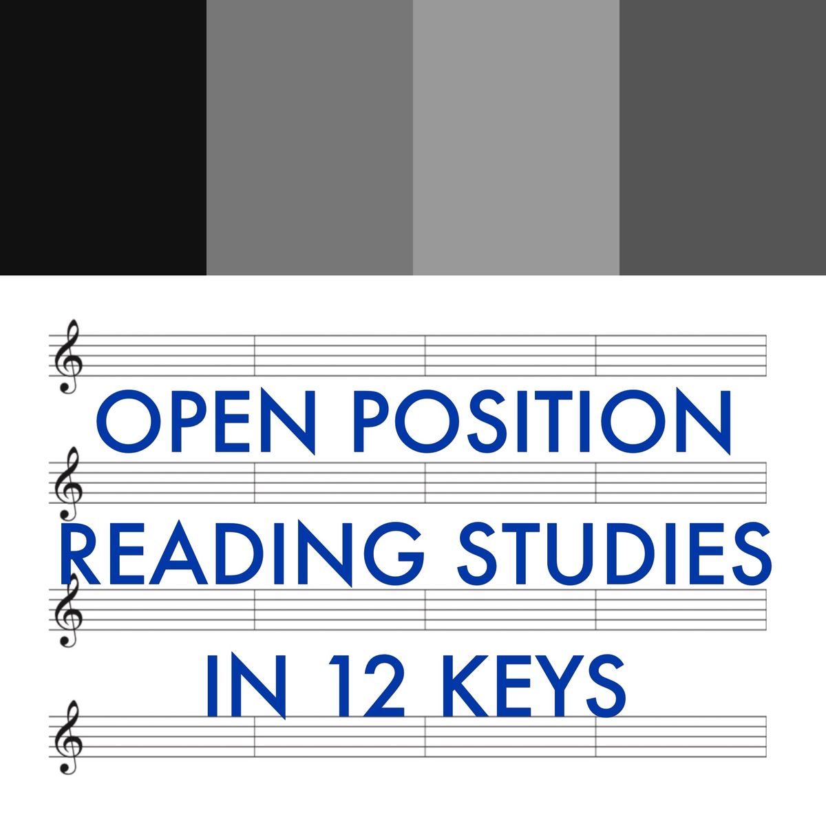 Open Position Reading Studies in all Keys