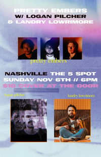 Pretty Embers + Logan Pilcher + Landry Lowrimore