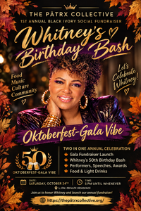 THE PATRX COLLECTIVE 1ST ANNUAL BLACK IVORY SOCIAL FUNDRAISER: Whitney's 50th Birthday Bash