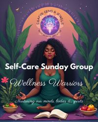 Self-Care Sunday for Wellness Warriors 