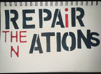 Typography: REPARATIONS; REPAIR THE NATIONS - Dedicated to repairing financial debt for the black & brown / indigenous diaspora
