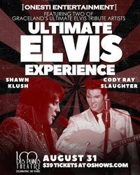 Ultimate Elvis Experience Featuring Shawn Klush and Cody Ray Slaughter