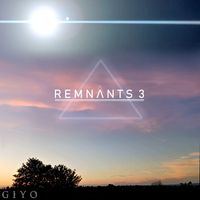 Remnants 3 by Giyo
