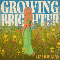 Growing Brighter by Liz Hopkins