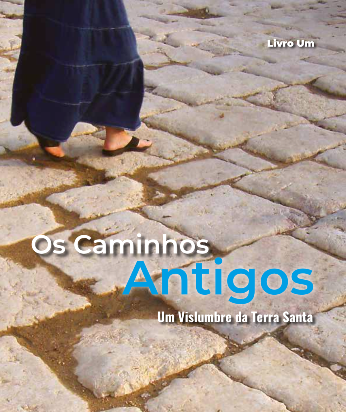 Os Caminhos Antigos - Um Vislumbre da Terra Santa - CONTACT US FOR MORE INFORMATION