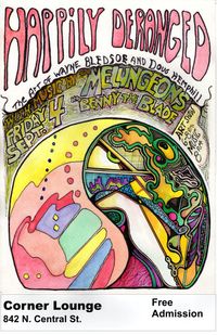 Happpily Deranged: The Art of Wayne Bledsoe & Doug Hemphill with music by The Melungeons & Benny the Blade