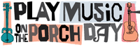 PLAY MUSIC ON THE PORCH DAY