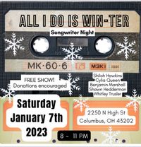 ALL I DO IS WINTER Songwriter Night 