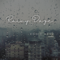 Rainy Daze by Eddie Keyz