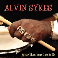 Better Than Your Used To Be by Alvin Sykes