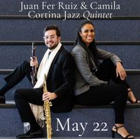 Juan Fer Ruiz & Camila Cortina Jazz Quintet with Special guest Barbara Zamora