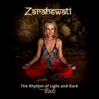 The Rhythm of Light and Dark: The Bali Sessions by Zarahswati