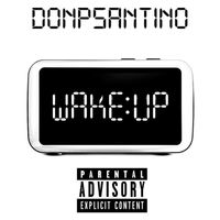 Wake Up by Don P. Santino 
