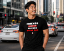"Friends Don't Let Friends Drive Gas" Men's Tee- CLEARANCE