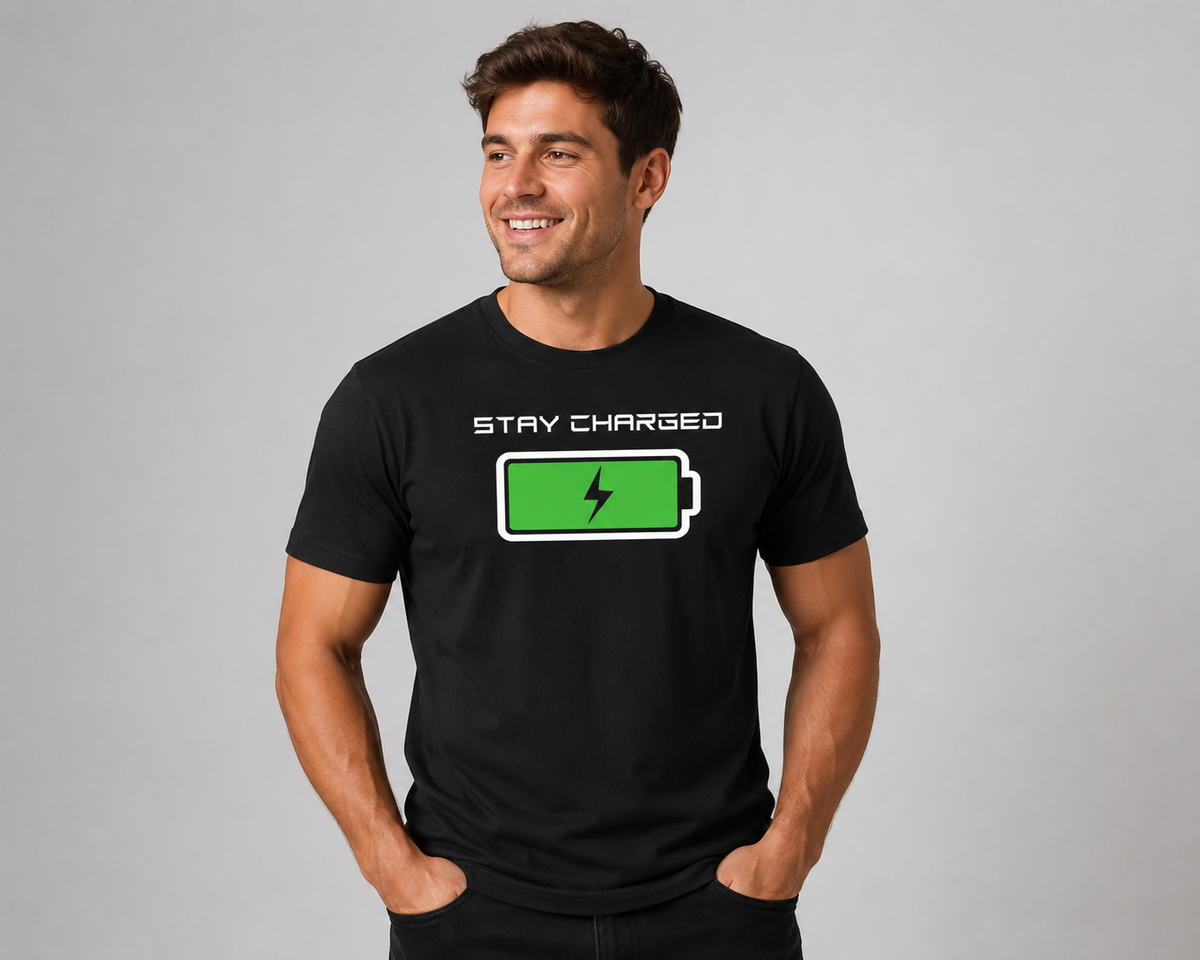 "Stay Charged" T Shirt- NEW DESIGN