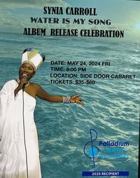 Synia Carroll, WATER IS MY SONG Album Release Celebration