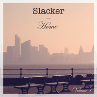 Home - Volume 1 by Slacker