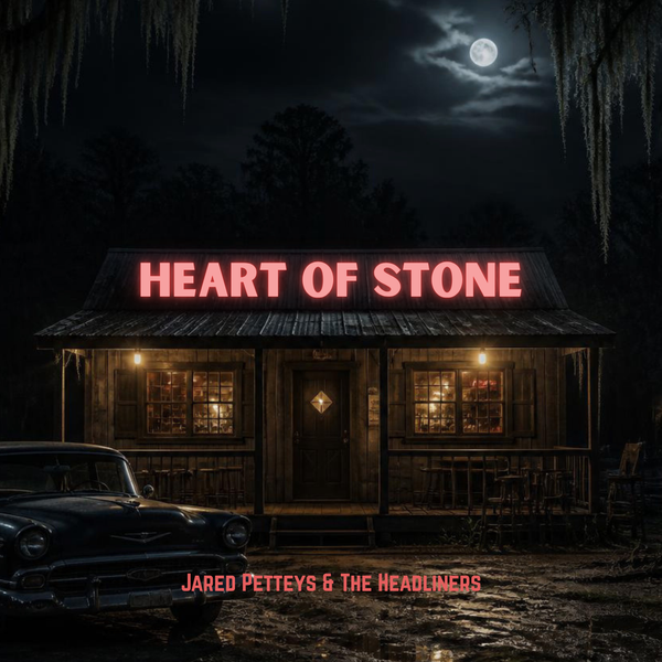 Heart Of Stone by Jared Petteys & The Headliners | Jared Petteys