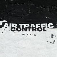 Of Fire by Air Traffic Control