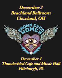 Brown Eyed Women @ Beachland Ballroom