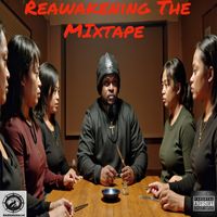 Reawakening The Mixtape by Dark Majniss