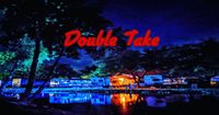 Double Take @ 49'er Village