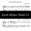 Earth Mother Holds Us ~ Sheet Music