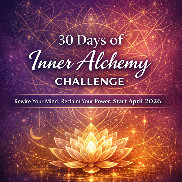 The 30 Days of Inner Alchemy Challenge