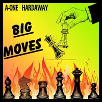 Big Moves by DJ A-ONE HARDAWAY