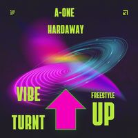 Vibe Turnt Up by DJ A-ONE HARDAWAY
