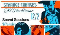 Strange Changes @ Wonder Bar w The New Review