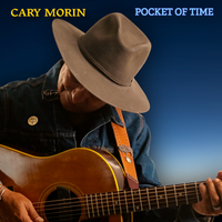 Pocket Of Time by Cary Morin