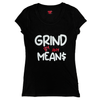 Grind by any means Tee (Women)