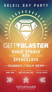Soleil: A Day Party w/ GETTOBLASTER 