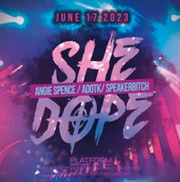 SHE DOPE
