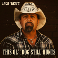 This Ol' Dog Still Hunts by Jack Tasty