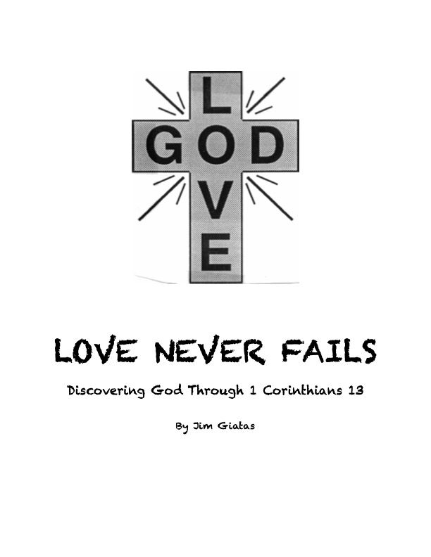 Love Never Fails ~ Discovering God Through 1 Corinthians 13