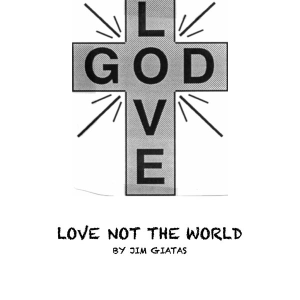 Love Not The World