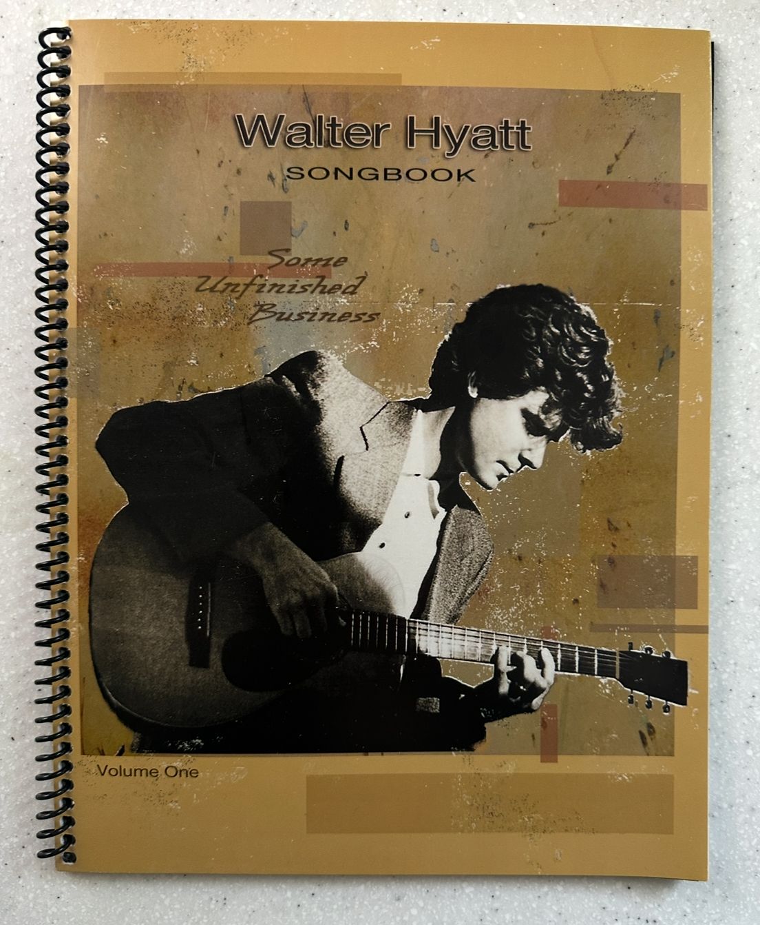 Walter Hyatt -Some Unfinished Business Vol. 1 -Songbook