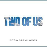 Two Of Us by Bob and Sarah Amos
