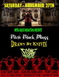 Drawn By Knives / Pitch Black Mass / Cosmic Waste